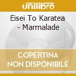 Eisei To Karatea - Marmalade cd