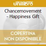 Chancemovement - Happiness Gift cd