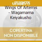 Wings Of Artemis - Wagamama Keiyakusho cd