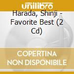 Harada, Shinji - Favorite Best (2 Cd) cd