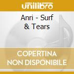 Anri - Surf & Tears cd