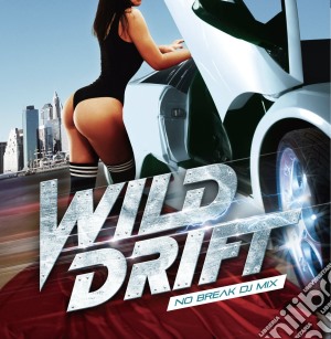 Wild Drift Mixed By Dj Kaz cd musicale di Dj Kaz