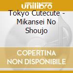 Tokyo Cutecute - Mikansei No Shoujo cd