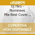 Dj Hiro - Nominees Mix-Best Cover Pops- Mixed By Dj Hiro cd