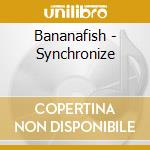 Bananafish - Synchronize cd