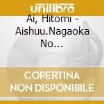 Ai, Hitomi - Aishuu.Nagaoka No Yoru/Niigata City Paradise cd