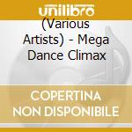 (Various Artists) - Mega Dance Climax cd