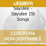Sayulee - Sayulee 1St Songs cd