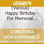 (Various) - Happy Birthday - For Memorial Gift cd