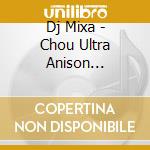 Dj Mixa - Chou Ultra Anison Cover-Tornado Spin Smash Mix!! cd
