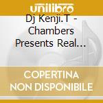 Dj Kenji.T - Chambers Presents Real Party Style Mixed By Dj Kenji.T cd