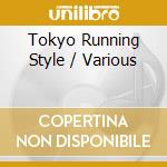 Tokyo Running Style / Various cd