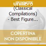 (Classical Compilations) - Best Figure Skate cd