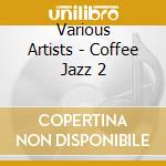 Various Artists - Coffee Jazz 2 cd