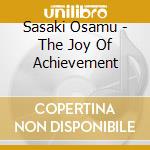 Sasaki Osamu - The Joy Of Achievement cd