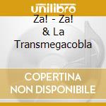 Za! - Za! & La Transmegacobla cd