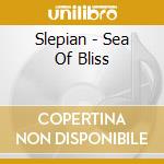 Slepian - Sea Of Bliss cd