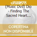 (Music Dvd) Dio - Finding The Sacred Heart Live In Philly 1986 (3 Dvd) cd