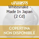 Whitesnake - Made In Japan (2 Cd) cd
