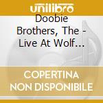 Doobie Brothers, The - Live At Wolf Trap cd