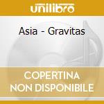 Asia - Gravitas cd musicale di Asia