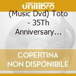 (Music Dvd) Toto - 35Th Anniversary Tour-Live cd
