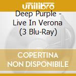 Deep Purple - Live In Verona (3 Blu-Ray) cd