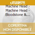 Machine Head - Machine Head - Bloodstone & Diamonds Vqcd-10421 cd