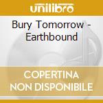Bury Tomorrow - Earthbound cd