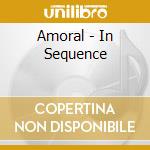 Amoral - In Sequence cd