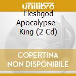 Fleshgod Apocalypse - King (2 Cd) cd