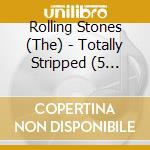Rolling Stones (The) - Totally Stripped (5 Cd+Blu-Ray+T-Shirt) cd musicale di Rolling Stones