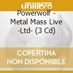 Powerwolf - Metal Mass Live -Ltd- (3 Cd) cd