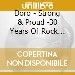 Doro - Strong & Proud -30 Years Of Rock And Metal cd