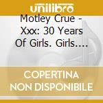 Motley Crue - Xxx: 30 Years Of Girls. Girls. Girls cd