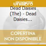 Dead Daisies (The) - Dead Daisies (Cd+Book)