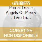 Primal Fear - Angels Of Mercy . Live In Germany cd
