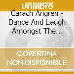 Carach Angren - Dance And Laugh Amongst The Rotten cd