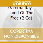 Gamma Ray - Land Of The Free (2 Cd) cd