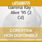 Gamma Ray - Alive '95 (2 Cd) cd musicale di Gamma Ray