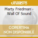 Marty Friedman - Wall Of Sound cd musicale di Friedman, Marty