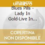 Blues Pills - Lady In Gold-Live In Paris cd