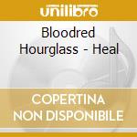 Bloodred Hourglass - Heal cd musicale di Bloodred Hourglass