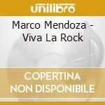 Marco Mendoza - Viva La Rock cd