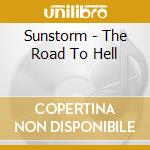 Sunstorm - The Road To Hell cd