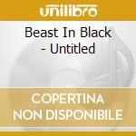 Beast In Black - Untitled cd