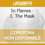 In Flames - I. The Mask cd
