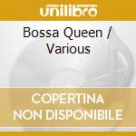 Bossa Queen / Various cd musicale
