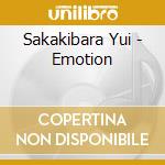 Sakakibara Yui - Emotion cd musicale di Sakakibara Yui