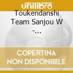 Toukendanshi Team Sanjou W - Musical[Touken Ranbu] -Atsukashiyama Ibun- cd